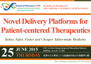 2015 Workshop on "Novel Delivery Platforms for Patient-centered Therapeutics" @  G02, Lo Kwee-Seong Integrated Biomedical Sciences Building, Area 39 , CUHK