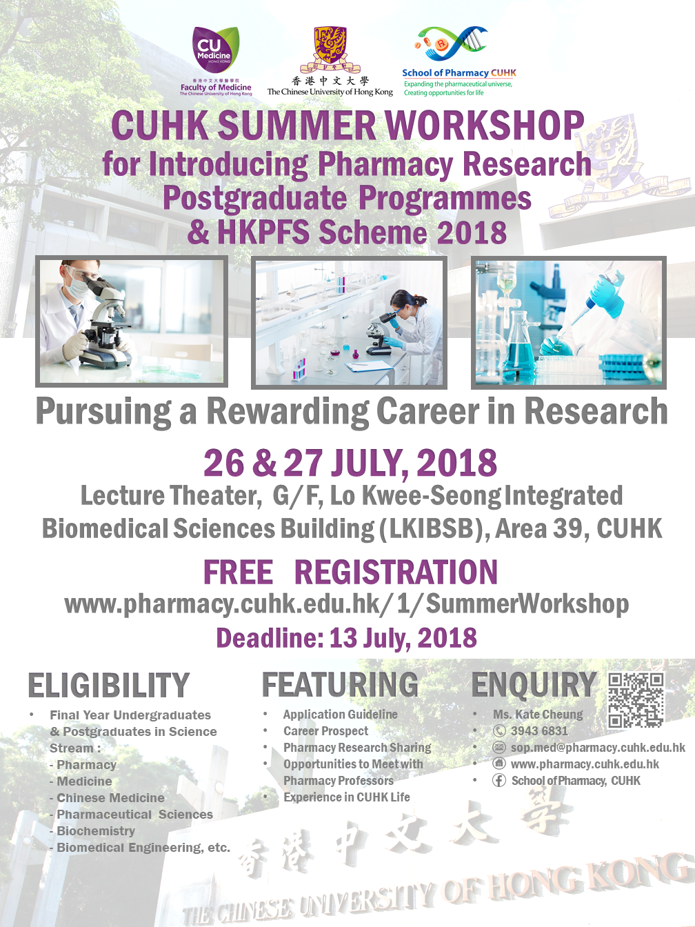 CUHK SUMMER WORKSHOP for Introducing Pharmacy Research Postgraduate Programmes & HKPFS Scheme 2018 @ Lecture Theater, G/F, Lo Kwee-Seong Integrated Biomedical Sciences Building (LKIBSB), Area 39, CUHK